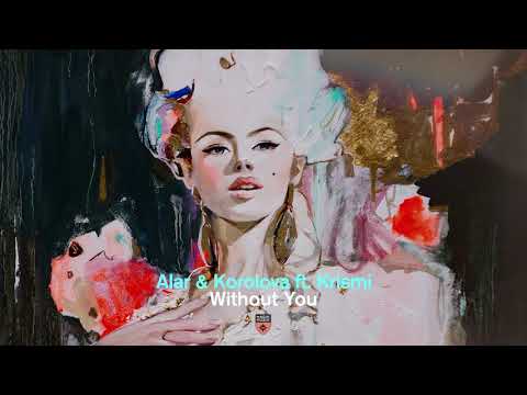 Alar & Korolova featuring Krismi - Without You