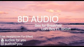 8D | LoFi boy ft. Shiloh - Sex for breakfast | Audios for You