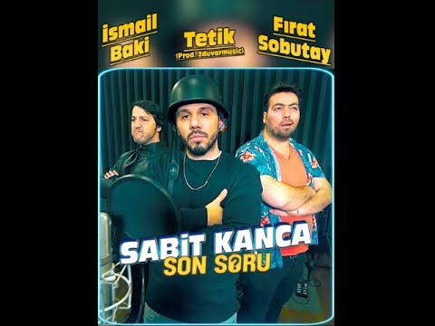Tetik ft. İsmail Baki & Fırat Sobutay - Son Soru  (Sabit Kanca:Son Soru Film Şarkısı)