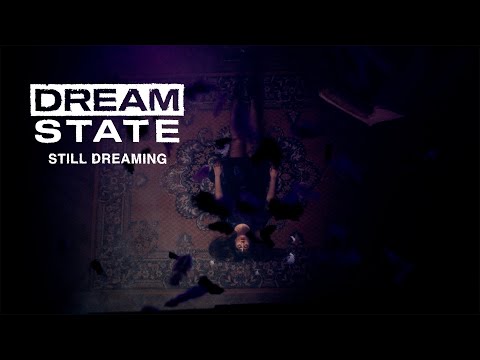 Dream State - Still Dreaming (Official Music Video)