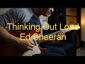 (Ed Sheeran)  Thinking Out Loud -  Electric guitar cover by Vinai T