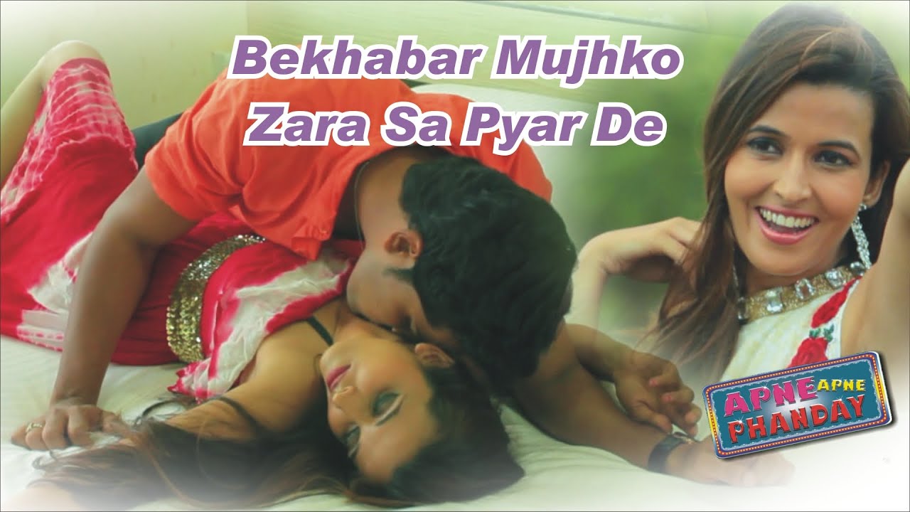 Bekhabar Mujhko Zara Sa Pyar De Lyrics  | Apne Apne Phanday | Nitin Chaudhary, Shubhankar Paul | Sam | Aarv