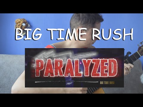 Paralyzed - Big Time Rush