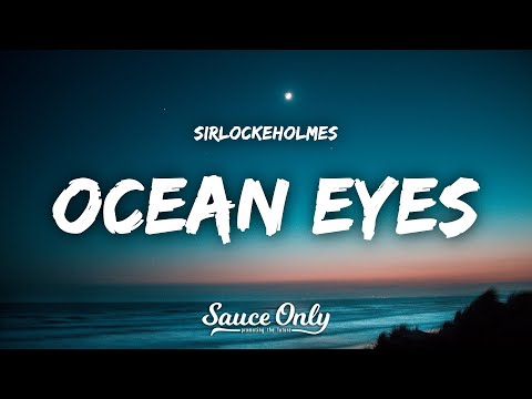 Ocean Eyes - SirLockeHolmes
