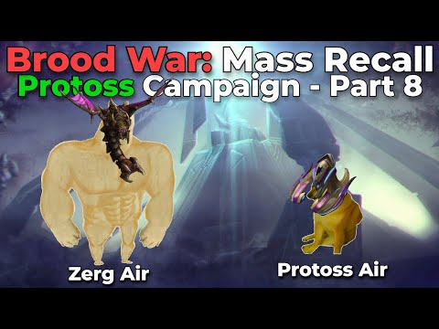 Brood War Mass Recall: Protoss Campaign - Part 8