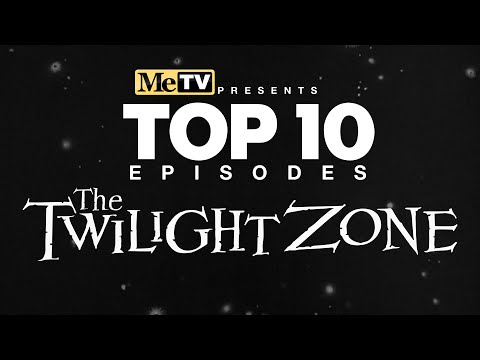 MeTV Presents The Top 10 Episodes of The Twilight Zone