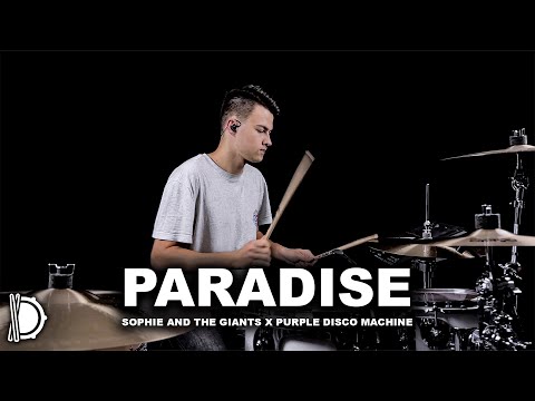 Paradise - Sophie and the Giants x Purple Disco Machine | Drum Cover