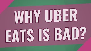Why Uber eats is bad
