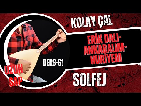 Erik Dalı-Ankaralım-Huriyem-Solfej(Uzun Sap Bağlama)