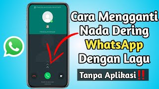 Download lagu Cara Mengganti Nada Dering WhatsApp Dengan Lagu Tanpa Aplikasi Terbaru mp3