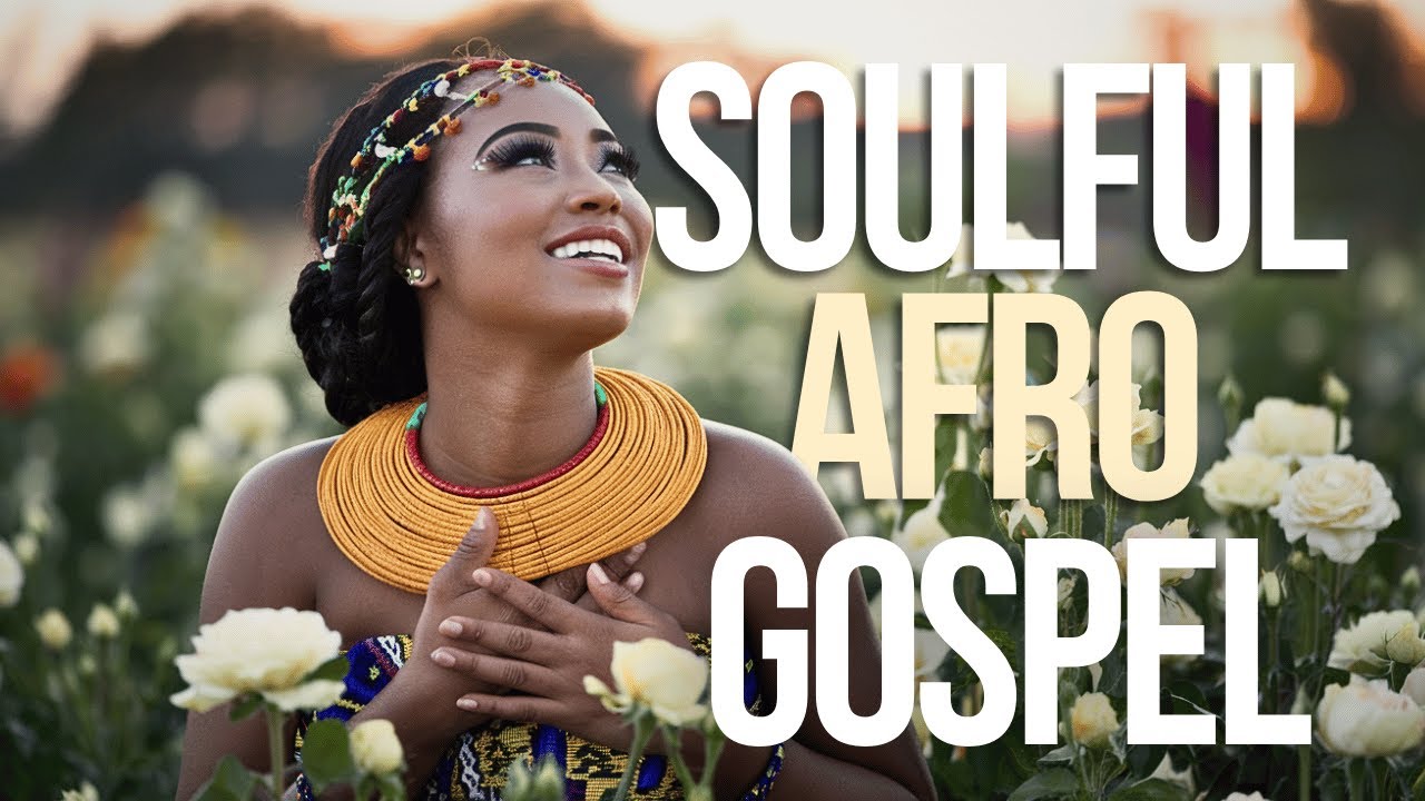 LATEST AFRO GOSPEL PLAYLIST 2024 | SOAKING PRAISE & WORSHIP, INSPIRED SCRIPTURE MELODIES