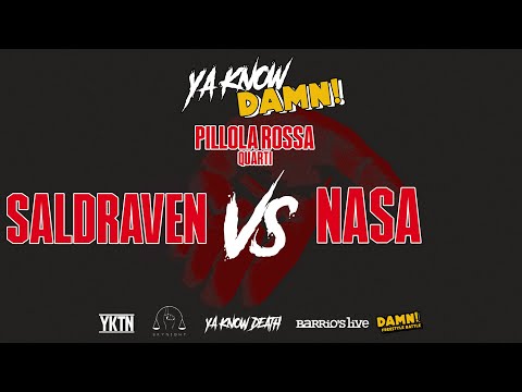 Ya know damn - Pillola rossa : Sal Draven VS Nasa - quarti di finale  - @Barrio's Live (MI)