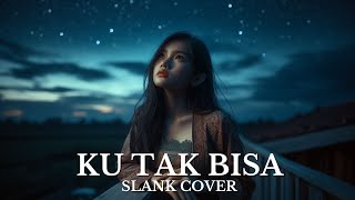Download lagu Ku Tak Bisa – Slank | Cover Versi New Slow Rock 🎸🎤 mp3 Download lagu Ku Tak Bisa – Slank | Cover Versi New Slow Rock 🎸🎤 mp3