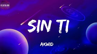 Akwid -Sin Ti(letra)