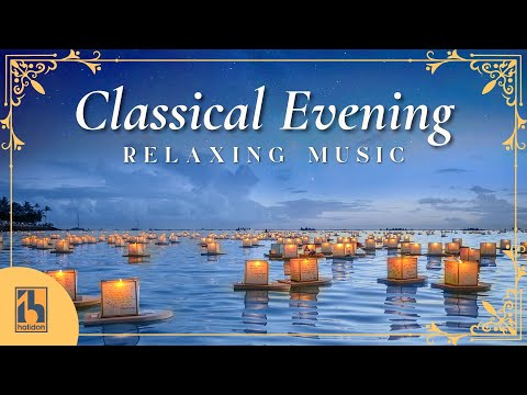 Classical Evening | Relaxing Classical Music
