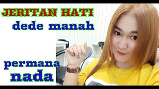 Download lagu JERITAN HATI - DEDE MANAH - PERMANA NADA live kertawangun mp3
