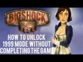 BioShock Infinite How To Unlock 1999 Mode Without Completing The Game