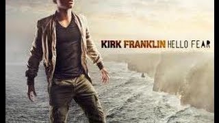 Kirk Franklin Hello Fear