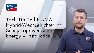 Tech Tip Teil I: SMA Hybrid-Wechselrichter Sunny Tripower Smart Energy