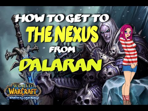 How To Get To The Nexus Instance Location In WoW - World of Warcraft