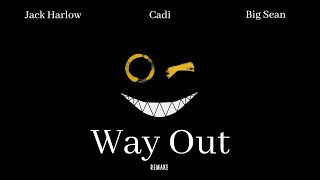 Jack Harlow - Way Out feat. Cadi, Big Sean [Official Audio] REMAKE