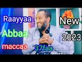 Raayyaa Abbaa Maccaa Manzumaa 37ffaa 1444 NEW Menzuma 2023