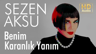 Sezen Aksu - Benim Karanlık Yanım (Official Audio)