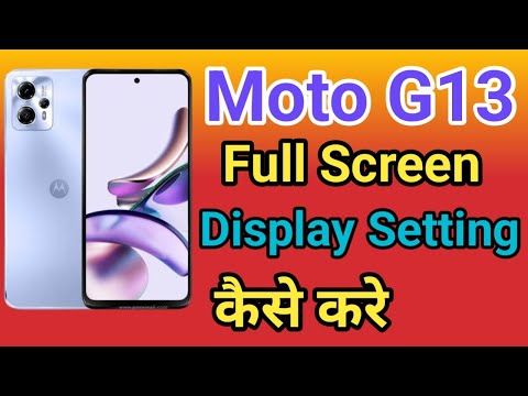 Moto G13 Full Screen Display Setting | How To Full Screen Display In Moto G13