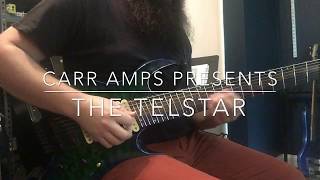 Video thumbnail for Carr Amplifiers Presents the Telstar by Carr Amplifiers