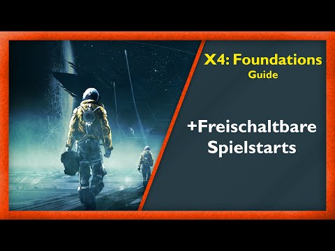Alle Standard Spielstarts (ohne DLC) - X4: Foundations 4.0 [Deutsch/German]