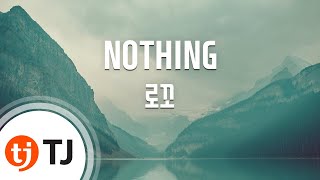 [TJ노래방] NOTHING - 로꼬(Loco) / TJ Karaoke