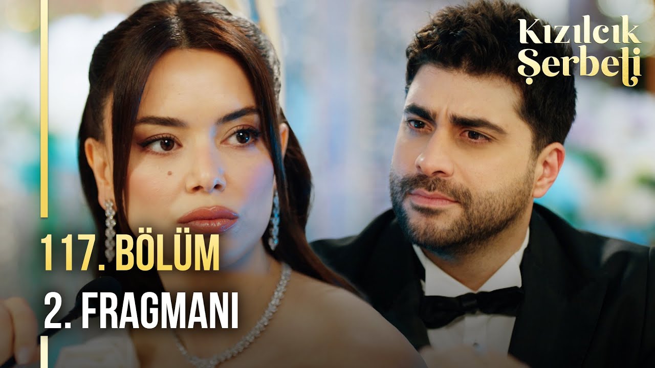 Kızılcık Şerbeti 117. Bölüm 2. Fragman Yayında