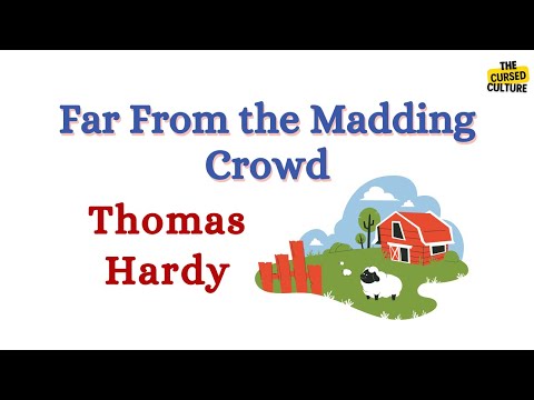 FAR FROM THE MADDING CROWD by THOMAS HARDY Explained | Summary | Themes | Symbols | Analysis