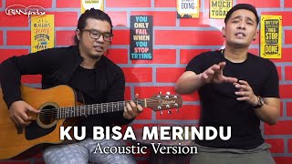 Download lagu Bian Gindas - Ku Bisa Merindu (Acoustic Version) mp3