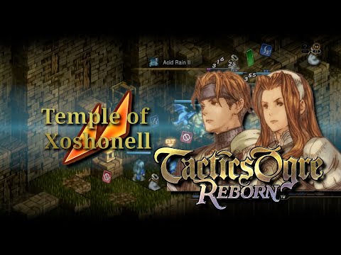 Tactics Ogre: Reborn [#91][Neutral] Temple of Xoshonell, Within the Fortress - 1st Descend