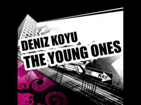 Deniz Koyu - The Young Ones( Original Mix)