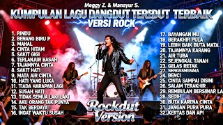 Download lagu KUMPULAN LAGU DANGDUT TERBAIK VERSI ROCK 🔥 Meggy Z & Mansyur S | Rockdut Version Full Album mp3 Download lagu KUMPULAN LAGU DANGDUT TERBAIK VERSI ROCK 🔥 Meggy Z & Mansyur S | Rockdut Version Full Album mp3