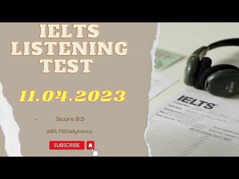 IELTS listening test 11/04/2023 with answers