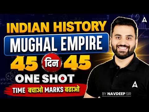 SSC CGL GK GS 2026 | SSC CGL History Classes | Mughal Empire One Shot | Day 4 | By Navdeep Sir