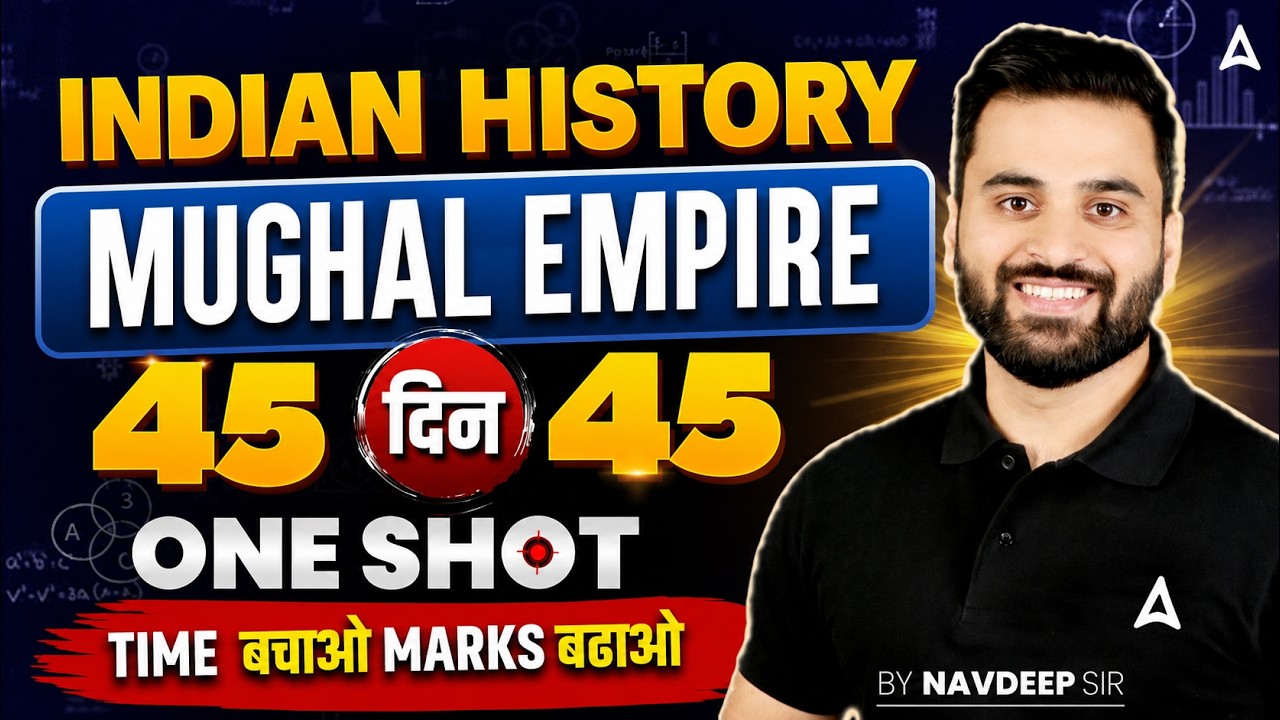 SSC CGL GK GS 2026 | SSC CGL History Classes | Mughal Empire One Shot | Day 4 | By Navdeep Sir