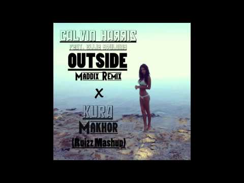 Calvin Harris Ft. Ellie Goulding x KURA - Outside (Maddix Remix) x Makhor (Ruizz Mashup)