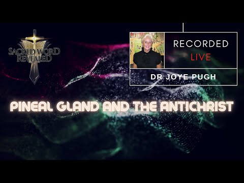 SWR2020 - Pineal Gland and the Antichrist with Dr. Joye Pugh