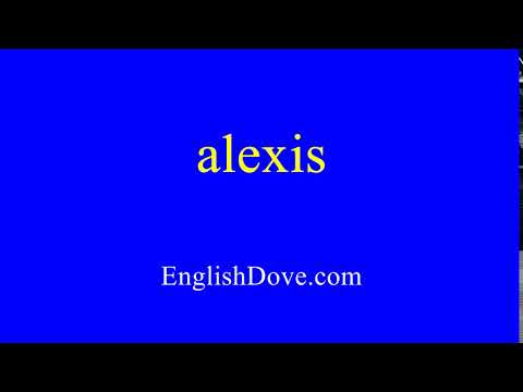 How to pronounce alexis in American English.