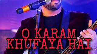O karam khudaya hai/hindi song/atif aslam new song