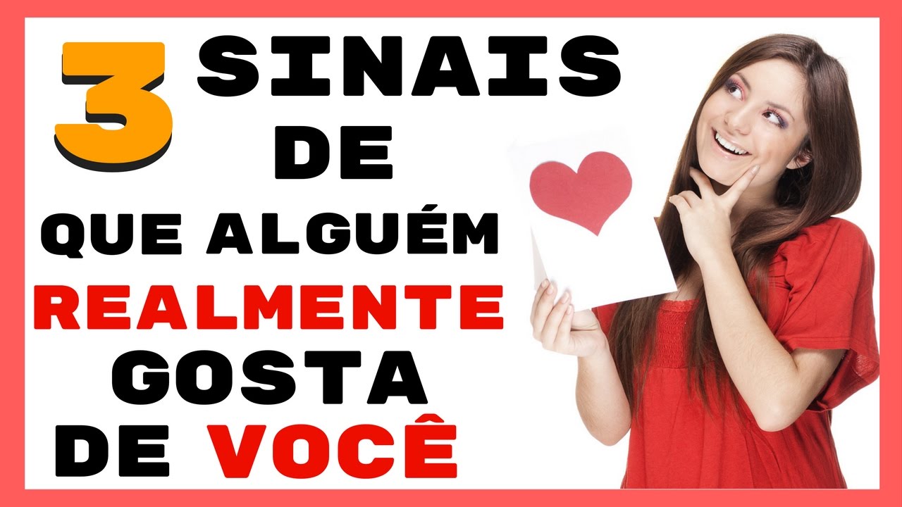 3 Sinais Que Revelam Se Alguém Realmente Gosta de Você