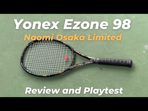 Yonex EZone 98 Naomi Osaka Limited Edition 2022 Review and Playtest