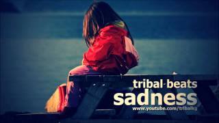 Tribal Beats - Sadness (Available) [2011]