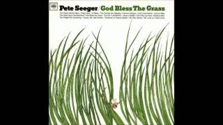 Pete Seeger - 1966 - The Girl I Left Behind, from &quot;God Bless the Grass&quot;