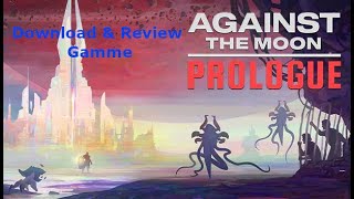 "Against the moon"-PC Gameplay & Download: 5 Minutes Review!!!