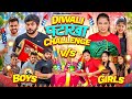 DIWALI PATAKHA CHALLENGE BOYS VS GIRLS Shivam Dikro Lokesh Bhardwaj Aashish Bhardwaj